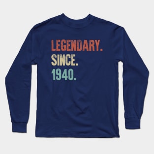 Retro Vintage 80th Birthday Legendary Since 1940 Long Sleeve T-Shirt